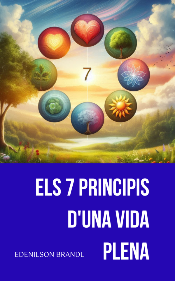 Els 7 Principis D'una Vida Plena