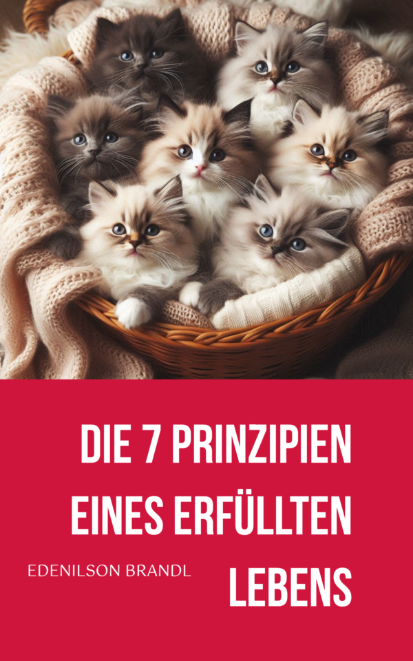 Die 7 Prinzipien eines Erfüllten Lebens